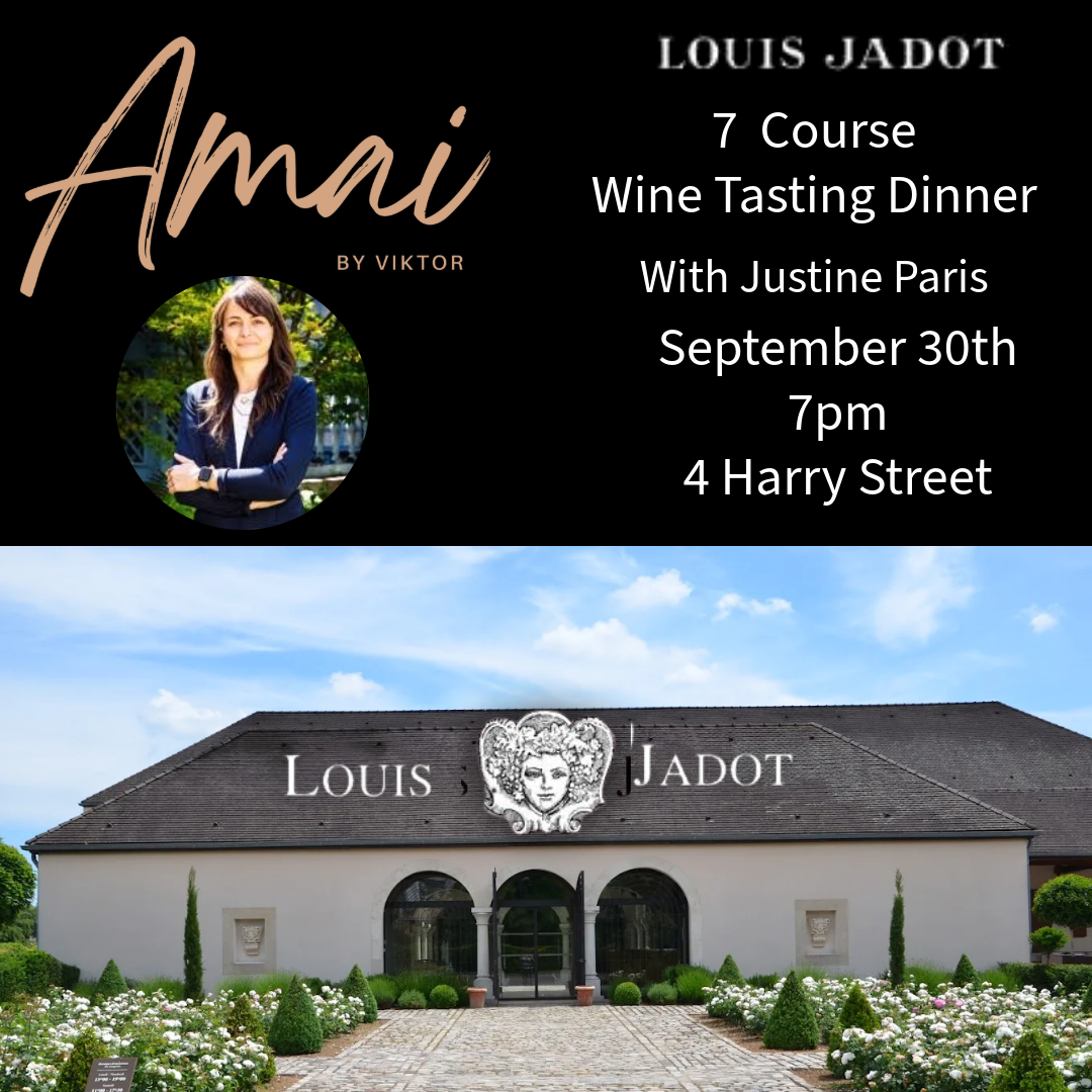 Maison Louis Jadot 7 Course Wine Tasting Dinner With Justine Paris - September 30th 7pm At Amai By Viktor